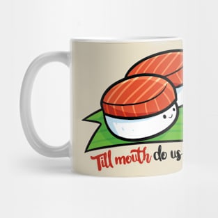 Till Mouth Do Us Part Mug